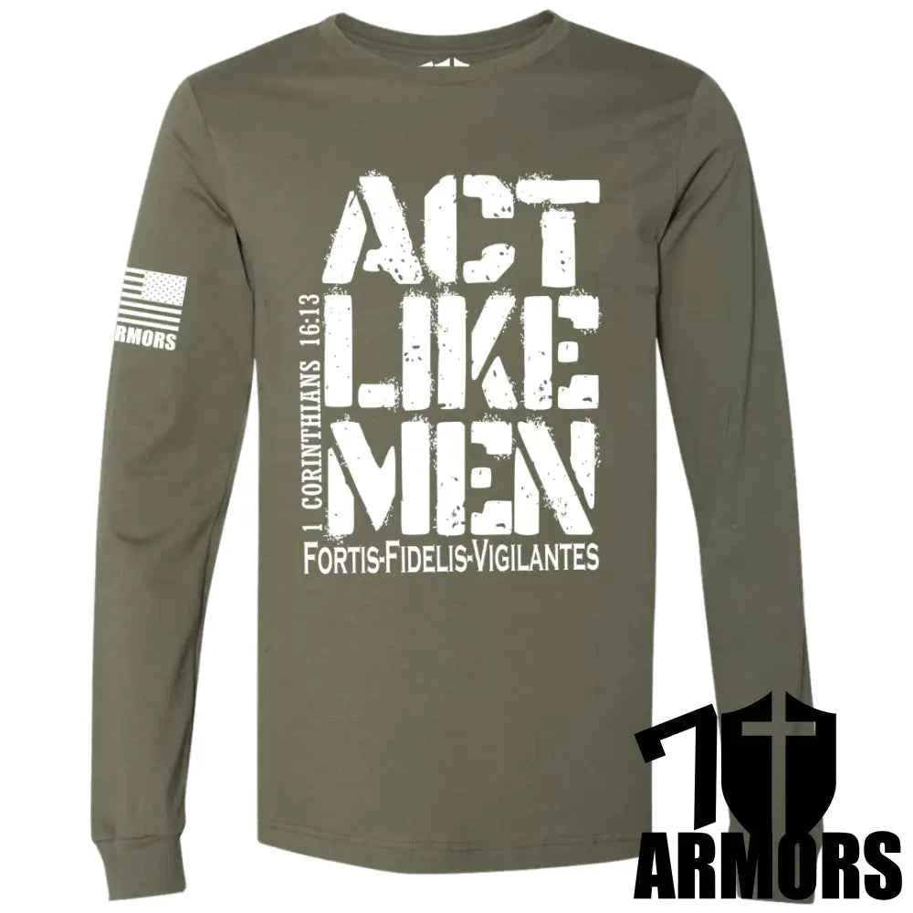 ACT LIKE MEN LONG SLEEVE