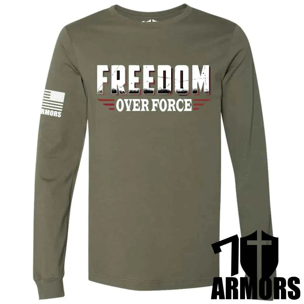 FREEDOM OVER FORCE LONG SLEEVE