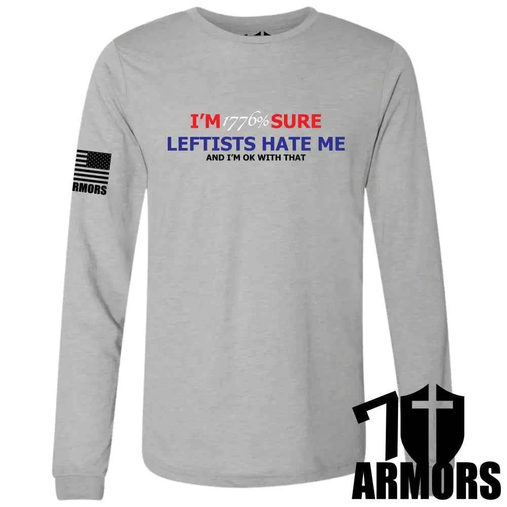 LEFTISTS HATE ME LONG SLEEVE