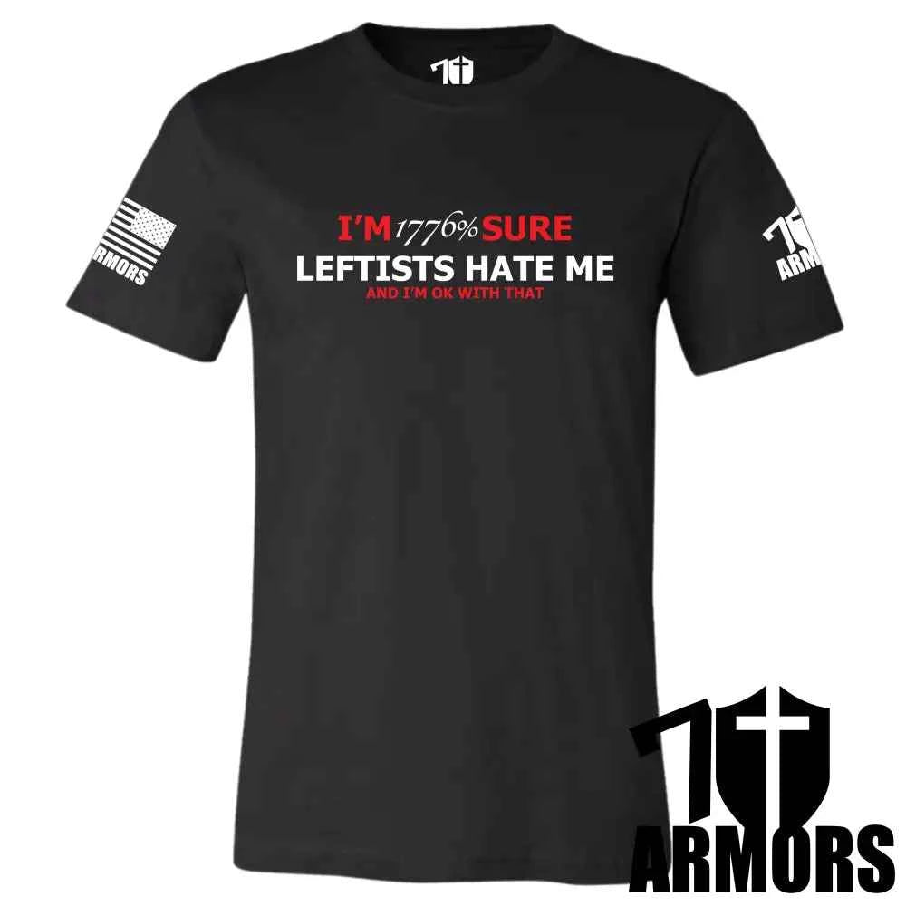 LEFTISTS HATE ME T-SHIRT