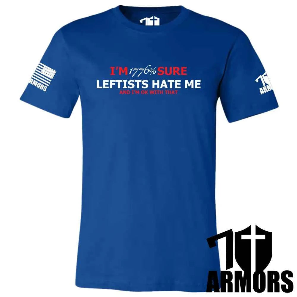 LEFTISTS HATE ME T-SHIRT