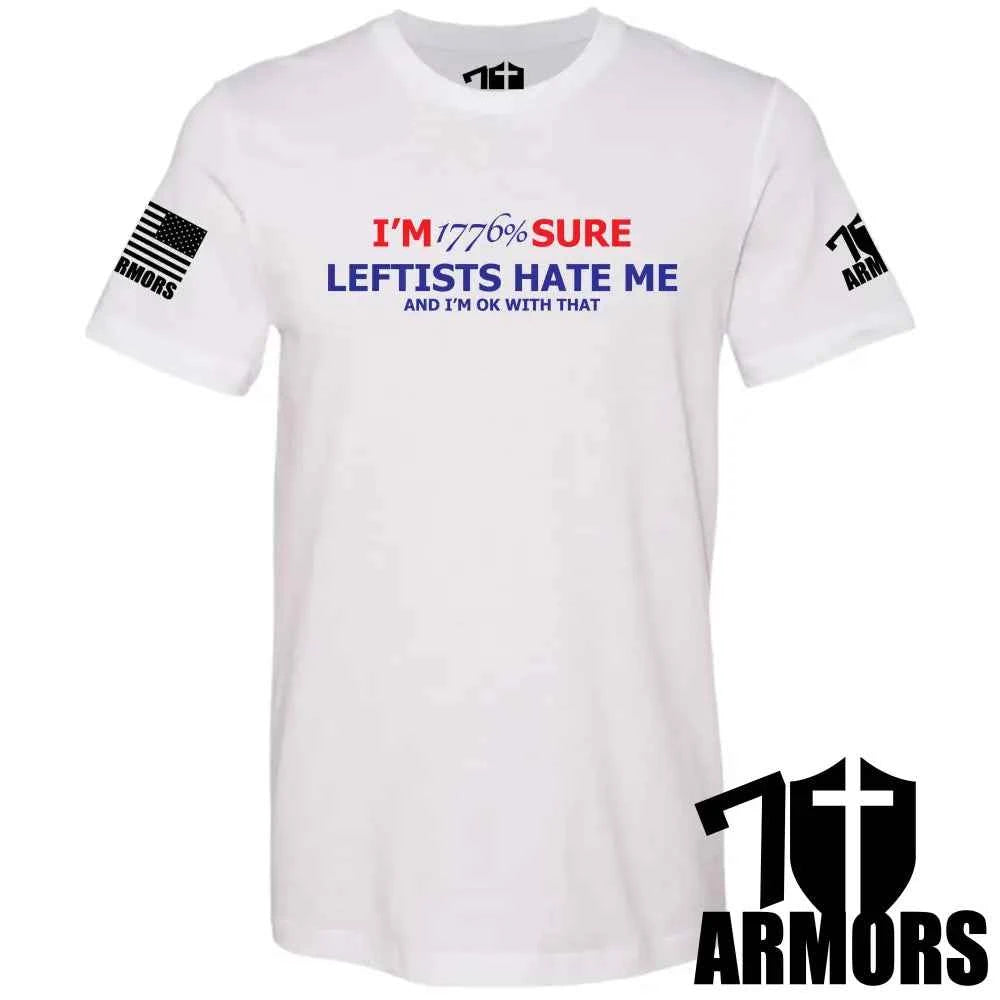 LEFTISTS HATE ME T-SHIRT
